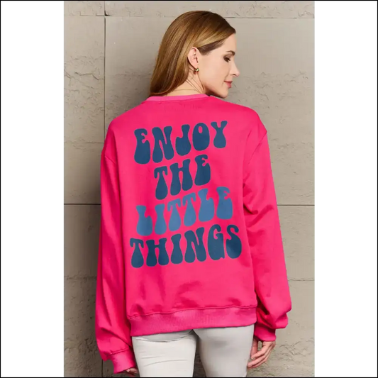 Simply Love Round Neck Sweatshirt - Enjoy the Little Things - Hot Pink / 3xl - Sweatshirts & Hoodies