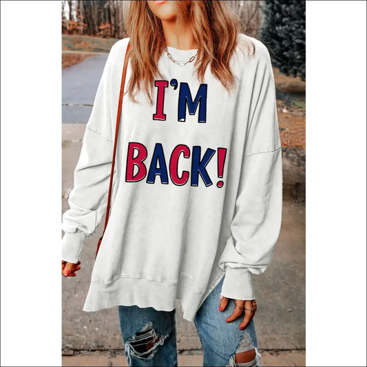 I’m Back Slit Round Neck Long Sleeve Sweatshirt - White / s - Sweatshirts & Hoodies on Sale Worldwide Shipping