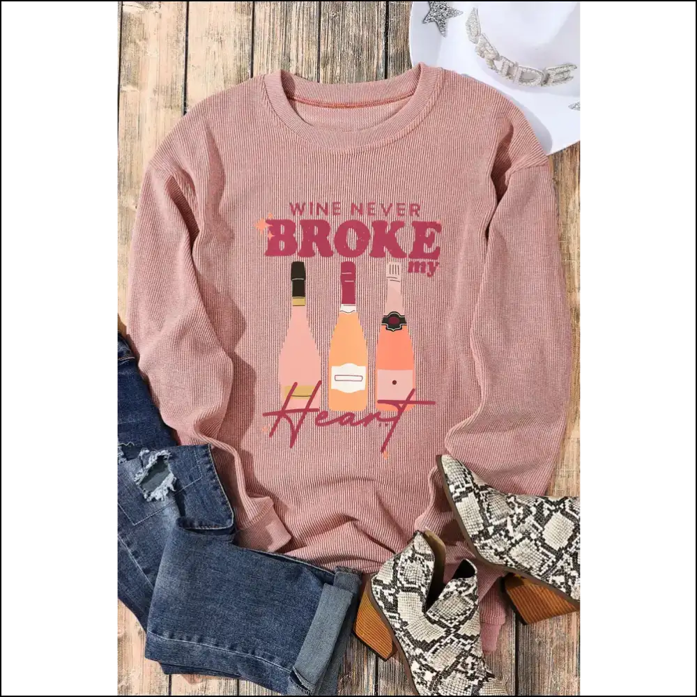 Wine Never Broke my Heart Round Neck Sweatshirt - Blush Pink / l - Sweatshirts & Hoodies on Sale Worldwide Shipping